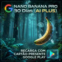 Nano Banana Pro 30 Dias - AI Plus com 200 créditos via Google Play