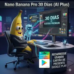 Nano Banana Pro AI Plus 30 Dias - Ativação com Saldo Google Play Brasil